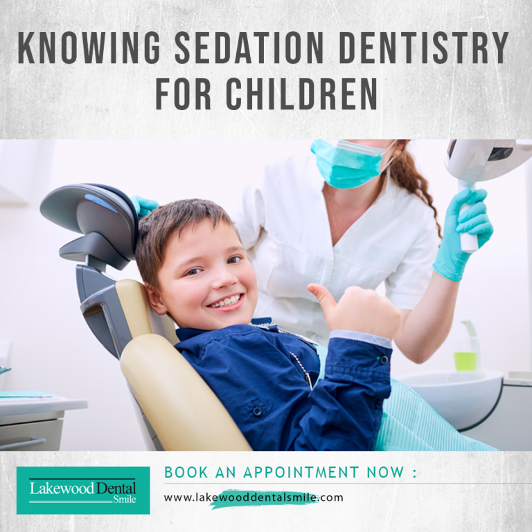 Knowing Sedation Dentistry For Children - Lakewood Dental Smile