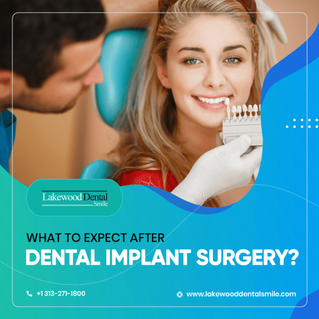 What To Expect After Dental Implant Surgery? - Lakewood Dental Smile